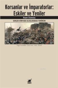 Korsanlar Ve İmparatorlar: Eskiler Ve Yeniler; Gerçek Dünyada Uluslararası Terörizm