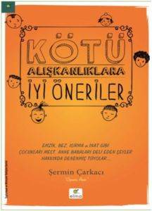 Kötü Alışkanlıklara İyi Öneriler