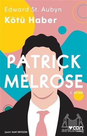 Kötü Haber - Patrick Melrose 2. Kitap