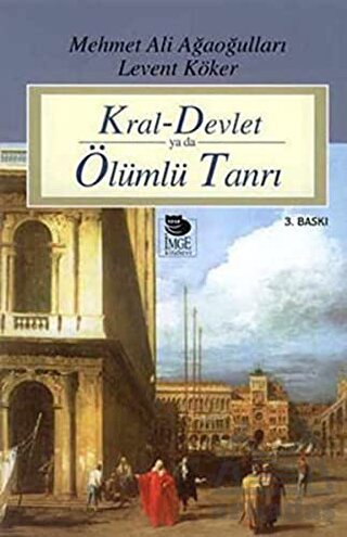 Kral-Devlet ya da Ölümlü Tanrı