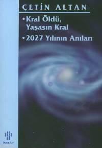 Kral Öldü Yaşasın Kral - 2027 Yılının Anıları