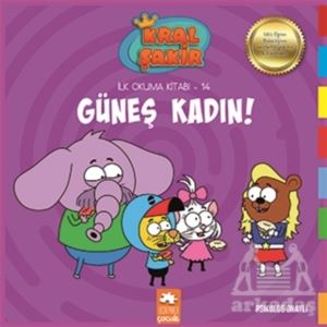 Kral Sakir İlk Okuma -14- Gunes Kadın (Ekp)