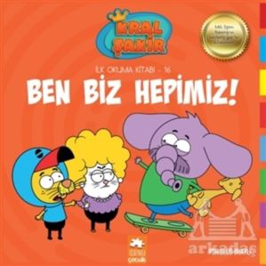 Kral Sakir İlk Okuma -16- Ben Biz Hepimiz (Ekp)