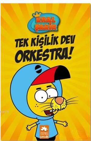 Kral Şakir: Tek Kişilik Dev Orkestra!