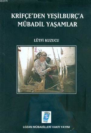 Krifçe'den Yeşilburç'a Mübadil Yaşamlar