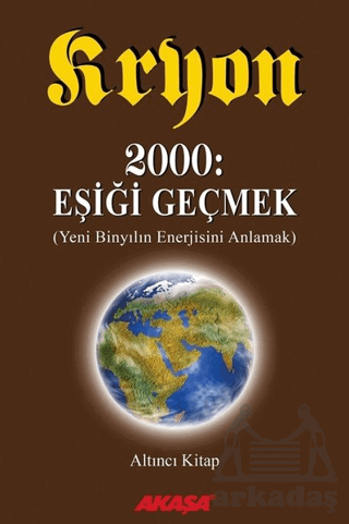 Kryon 6: 2000: Eşiği Geçmek