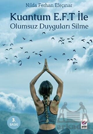 Kuantum E.F.T. Le Olumsuz Duyguları Silme