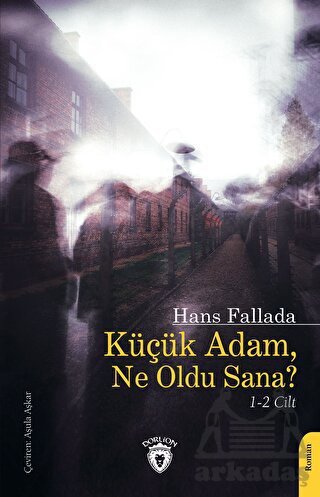 Küçük Adam, Ne Oldu Sana?