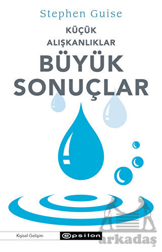 Küçük Alışkanlıklar Büyük Sonuçlar