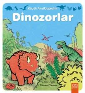 Küçük Ansiklopedim Dinozorlar