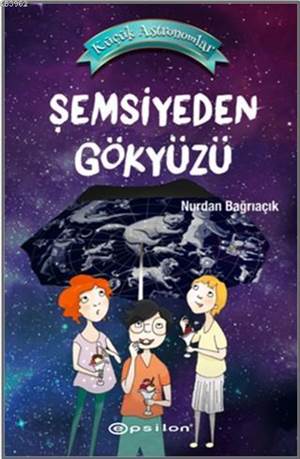 Küçük Astronomlar 2 - Şemsiyeden Gökyüzü