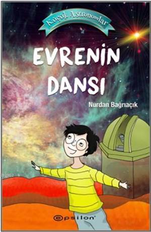 Küçük Astronomlar 4 - Evrenin Dansı