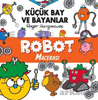 Küçük Bay Ve Bayanlar Robot Macerası