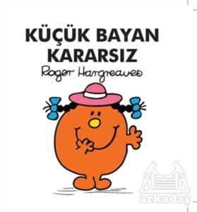 Küçük Bayan Kararsız