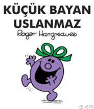 Küçük Bayan Uslanmaz