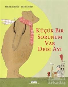 Küçük Bir Sorunum Var Dedi Ayı