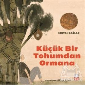 Küçük Bir Tohumdan Ormana