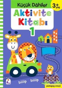 Küçük Dahiler Aktivite Kitabı 1 (3+ Yaş)