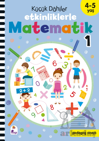 Küçük Dahiler – Etkinliklerle Matematik 1. Kitap (4-5 Yaş )