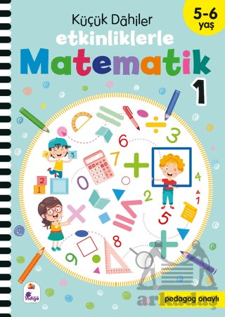 Küçük Dahiler – Etkinliklerle Matematik 1. Kitap (5-6 Yaş )