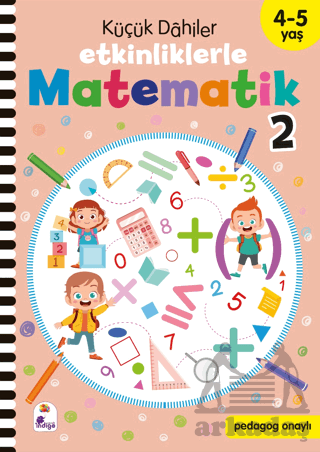 Küçük Dahiler – Etkinliklerle Matematik 2 (4-5 Yaş )