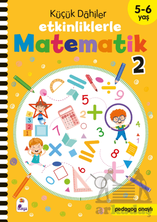 Küçük Dahiler – Etkinliklerle Matematik 2 (5-6 Yaş )