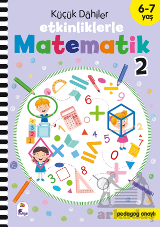 Küçük Dahiler – Etkinliklerle Matematik 2 (6-7 Yaş )