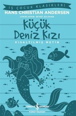 Küçük Deniz Kızı : Kısaltılmış Metin