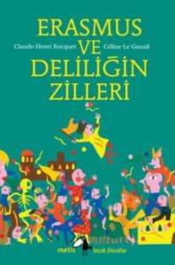 Küçük Filozoflar - Erasmus Ve Deliliğin Zilleri