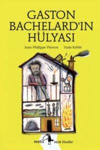 Küçük Filozoflar - Gaston Bachelard'ın Hülyası