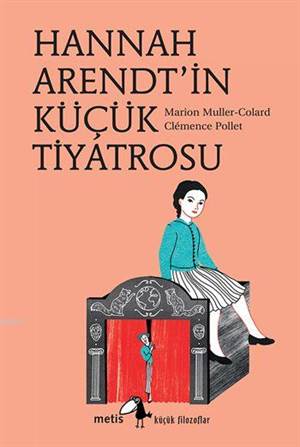 Küçük Filozoflar - Hannah Arendt'in Küçük Tiyatrosu