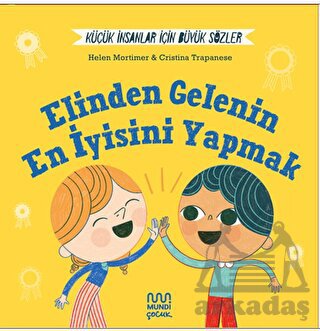 Küçük İnsanlar İçin Büyük Sözler: Elinden Gelenin En İyisini Yapmak