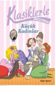 Küçük Kadınlar - Klasiklerle Tanışıyorum