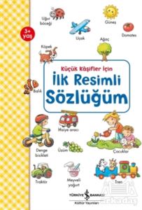 Küçük Kaşifler İçin İlk Resimli Sözlüğüm