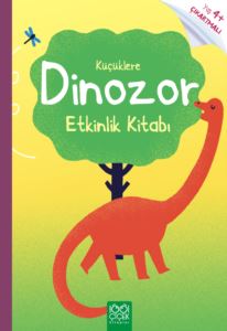 Küçük Yaş İçin Dinozor Etkinlik Kitabı