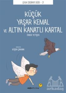 Küçük Yaşar Kemal Ve Altın Kanatlı Kartal