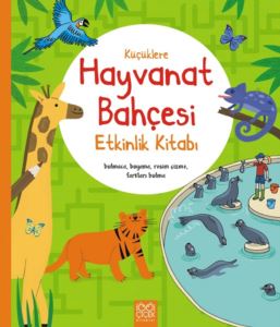 Küçüklere Hayvanat Bahçesi Etkinlik Kitabı