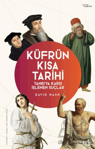 Küfrün Kısa Tarihi - Tanrı’Ya Karşı İşlenen Suçlar