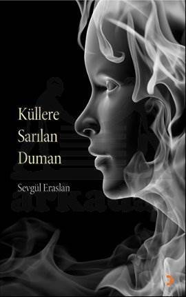 Küllere Sarılan Duman