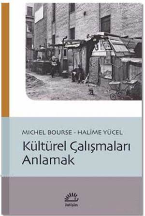 Kültürel Çalışmaları Anlamak