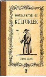 Kültürler; Kokular Kitabı - 3