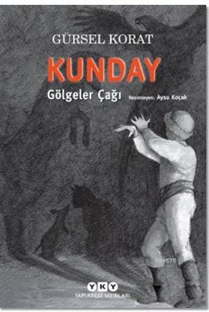 Kunday Gölgeler Çağı