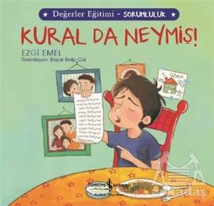 Kural Da Neymiş! - Değerler Eğitimi Sorumluluk