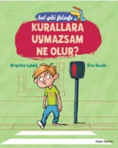 Kurallara Uymazsam Ne Olur?; Bal Gibi Felsefe