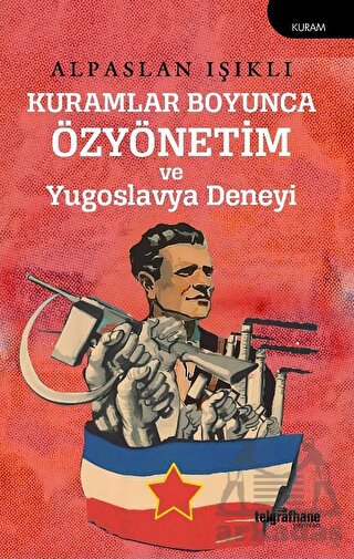 Kuramlar Boyunca Özyönetim Ve Yugoslavya Deneyi