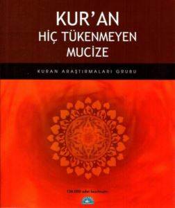 Kur'an Hiç Tükenmeyen Mucize