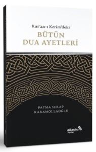 Kur'an-I Kerim'deki Bütün Dua Ayetleri