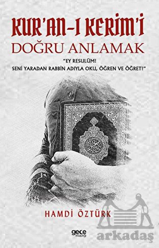 Kur'an-I Kerim'i Doğru Anlamak