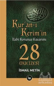 Kur’An-I Kerim’İn İlahi Korunuş Tasarımı - 28 Mucizesi