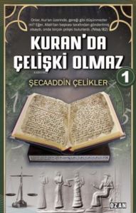 Kuran'da Çelişki Olmaz - 1